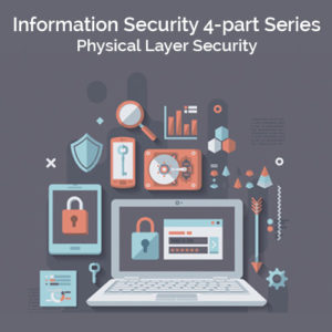 Information security physical layer