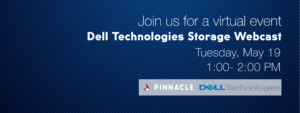 Dell Technologies Pinnacle Storage Webcast 5.19.20