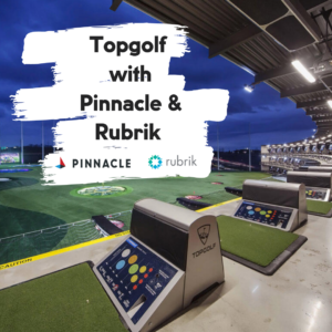 Topgolf with Pinnacle and Rubrik